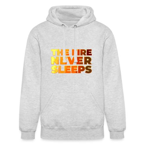 The fire never sleeps - Unisex Heavyweight Hoodie