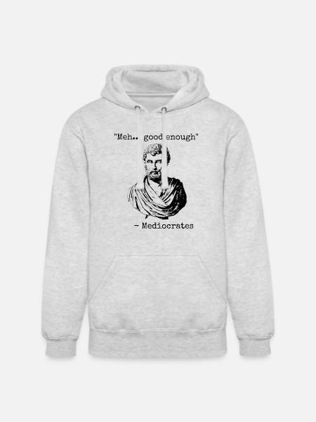 Mediocrates Meh Good Enough - Unisex Heavyweight Hoodie - ash gray
