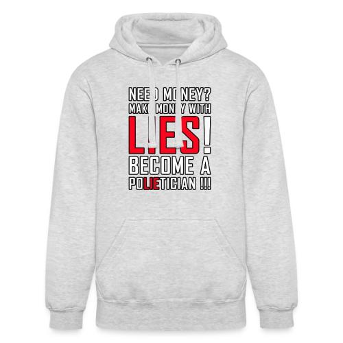 Lies Pay: Become a PoLIEtician Satire - Unisex Heavyweight Hoodie