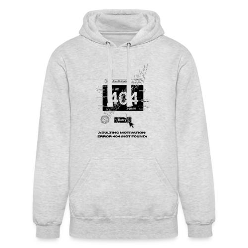 Adulting Motivation: Error 404 T-Shirt - Unisex Heavyweight Hoodie