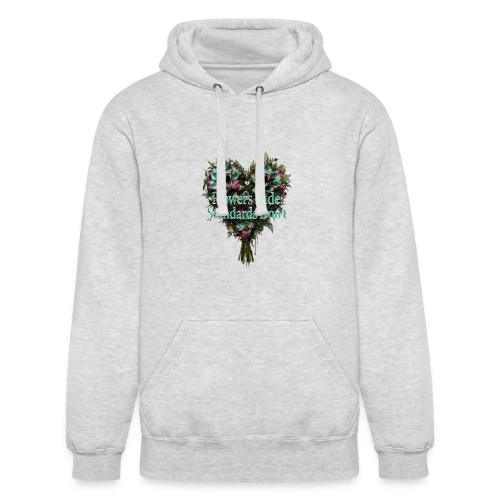Flowers Fade, Standards Don't T-Shirt - Unisex Heavyweight Hoodie