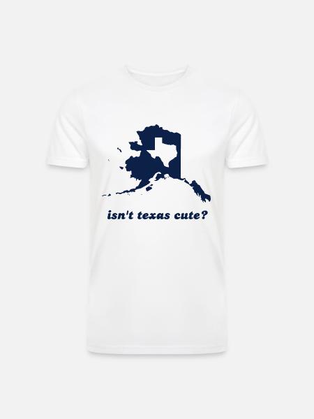 Isn't Texas Cute Compared to Alaska - Men’s Tri-Blend Organic T-Shirt - white