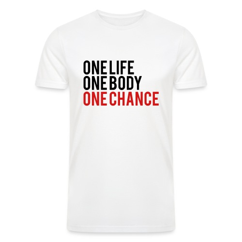 One Life One Body One Chance - Men’s Tri-Blend Organic T-Shirt