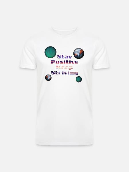 Stay positive keep striving - Men’s Tri-Blend Organic T-Shirt - white