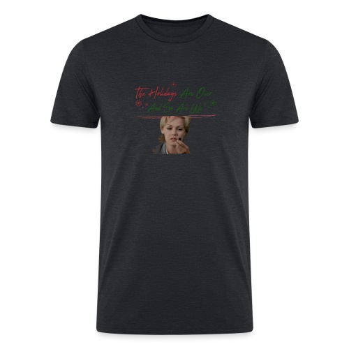 Kelly Taylor Holidays Are Over - Men’s Tri-Blend Organic T-Shirt