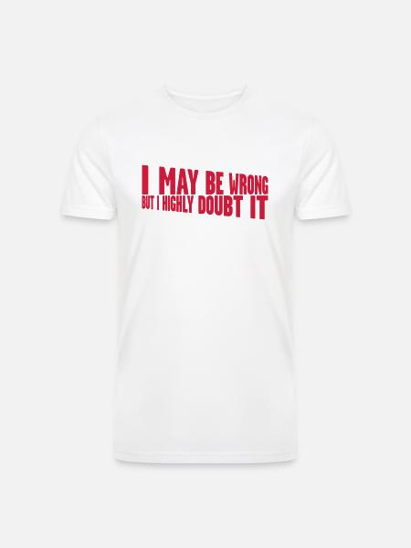 I may be wrong - Men’s Tri-Blend Organic T-Shirt - white