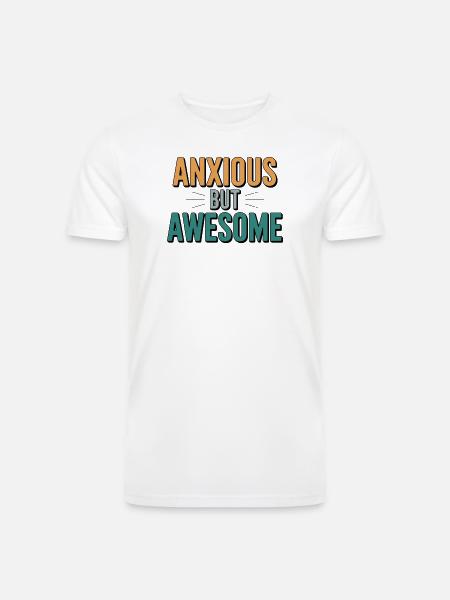 Anxious But Awesome - Men’s Tri-Blend Organic T-Shirt - white