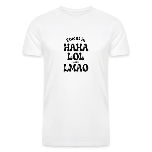 Fluent in HAHA LOL LMAO Funny Humor-Bilingual Joke - Men’s Tri-Blend Organic T-Shirt