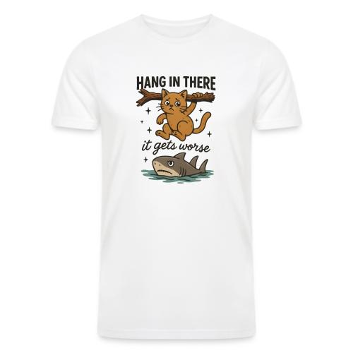Funny Hang in There, It Gets Worse Cat and Shark - Men’s Tri-Blend Organic T-Shirt