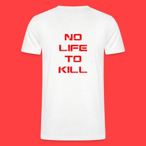 No Life To Kill - Men’s Tri-Blend Organic T-Shirt