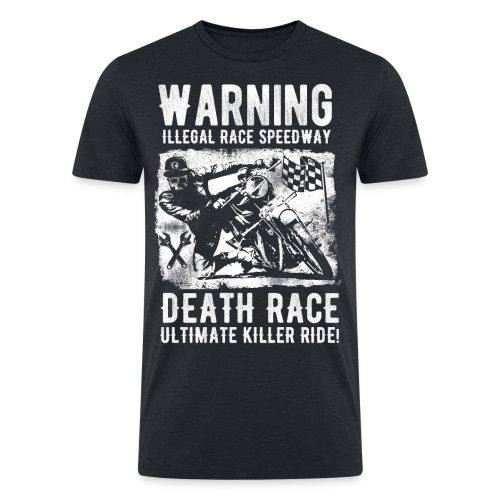 Motorcycle Death Race - Men’s Tri-Blend Organic T-Shirt