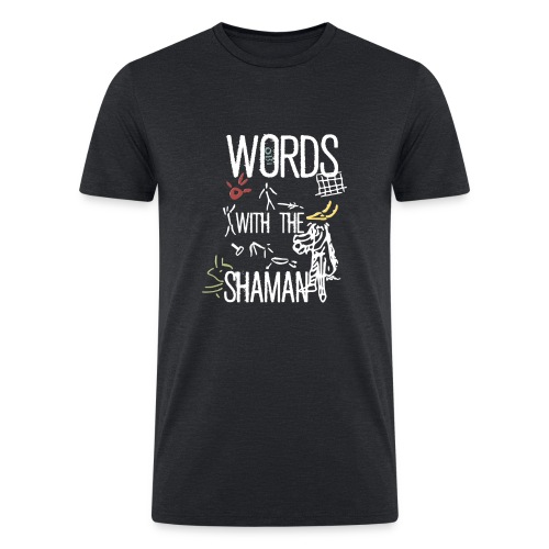 Words with the Shaman - Men’s Tri-Blend Organic T-Shirt
