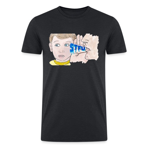 STFU - Men’s Tri-Blend Organic T-Shirt
