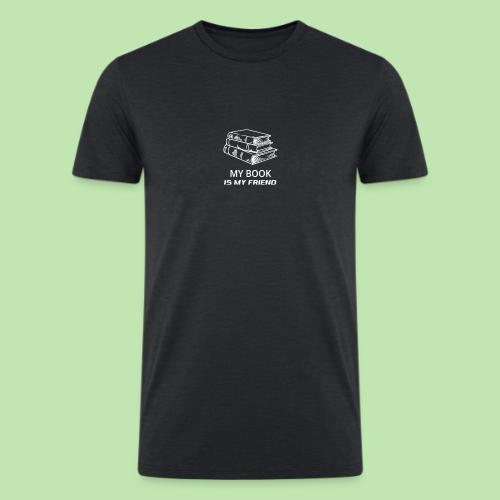 book lover t-shirt, book day shirt, my book is my - Men’s Tri-Blend Organic T-Shirt
