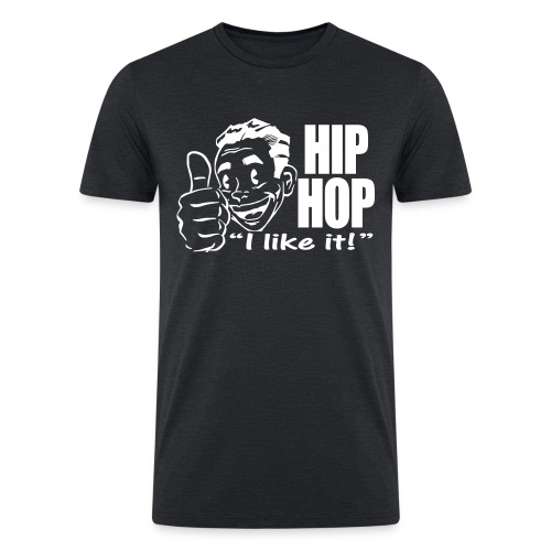 HIPHOP I Like It! - Men’s Tri-Blend Organic T-Shirt