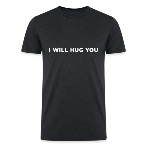 I Will Hug You - Men’s Tri-Blend Organic T-Shirt