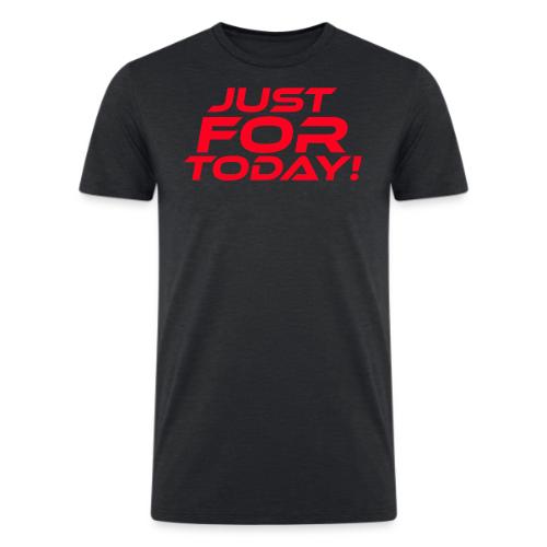 Just For Today - Men’s Tri-Blend Organic T-Shirt