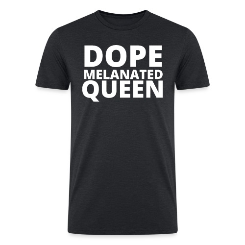 Dope Melanted Queen - Men’s Tri-Blend Organic T-Shirt
