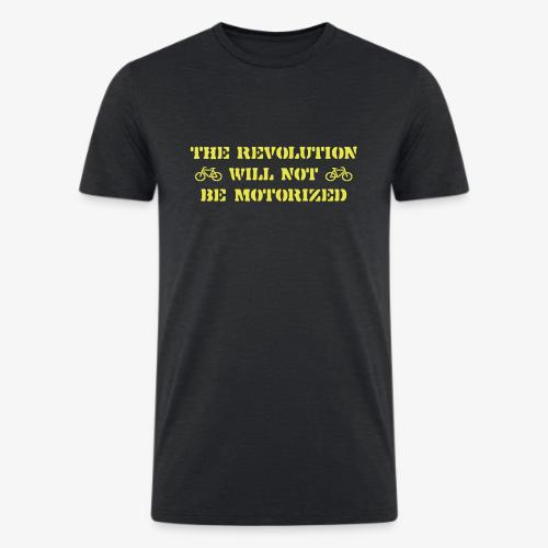 The Revolution Will Not Be Motorized - Men’s Tri-Blend Organic T-Shirt