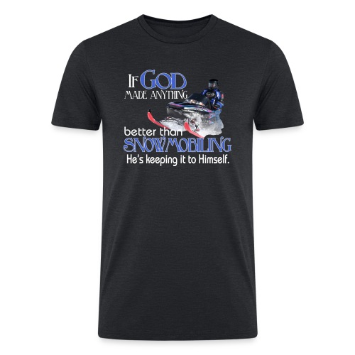 God Snowmobiling - Men’s Tri-Blend Organic T-Shirt