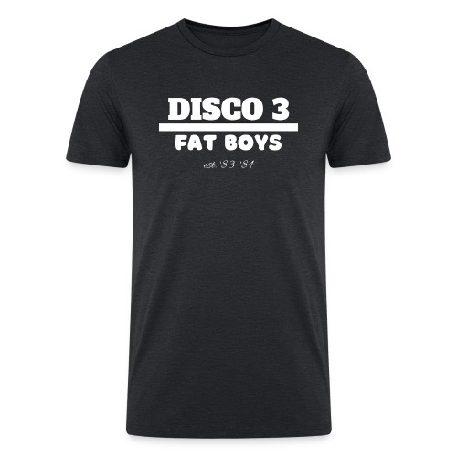 Disco 3/Fat Boys est. 83-84 - Men’s Tri-Blend Organic T-Shirt