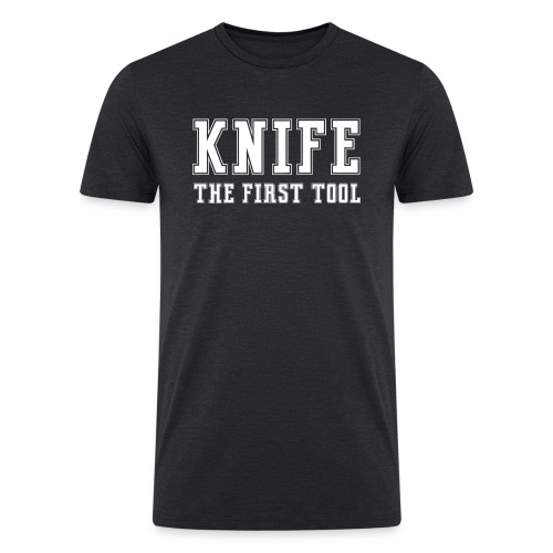 Knife The First Tool - Men’s Tri-Blend Organic T-Shirt