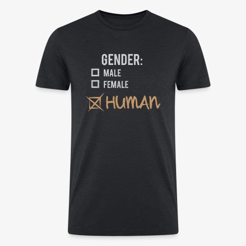 Gender: Human! - Men’s Tri-Blend Organic T-Shirt