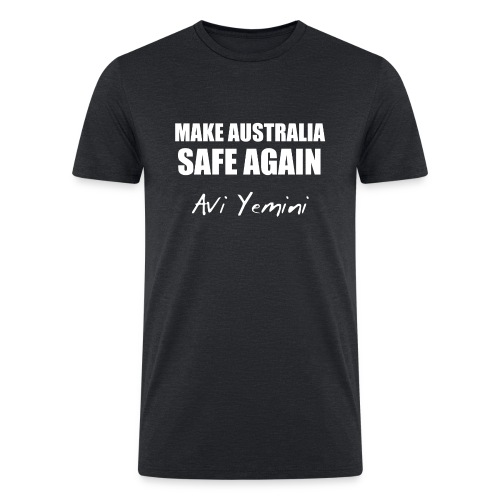 MAKE AUSTRALIA SAFE AGAIN - Men’s Tri-Blend Organic T-Shirt