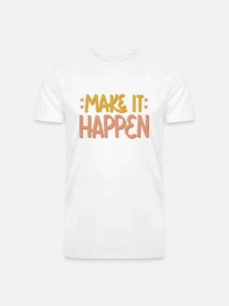 MAKE IT HAPPEN - Men’s Tri-Blend Organic T-Shirt -