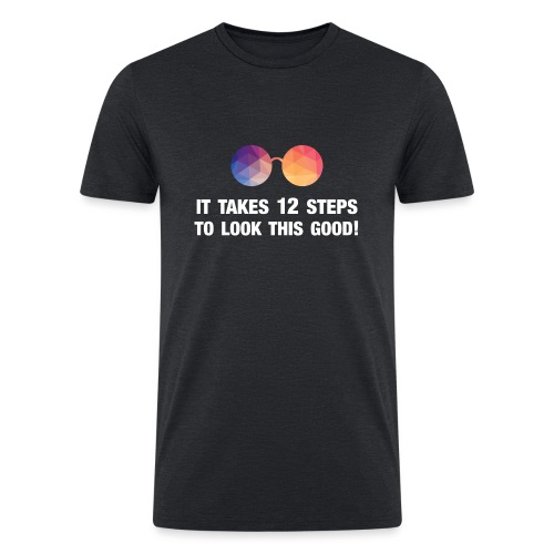 It takes 12 steps to look this good! - Men’s Tri-Blend Organic T-Shirt