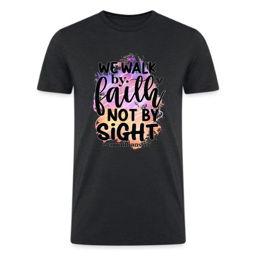 Harmony Collection - We Walk by Faith not by Sight - Men’s Tri-Blend Organic T-Shirt
