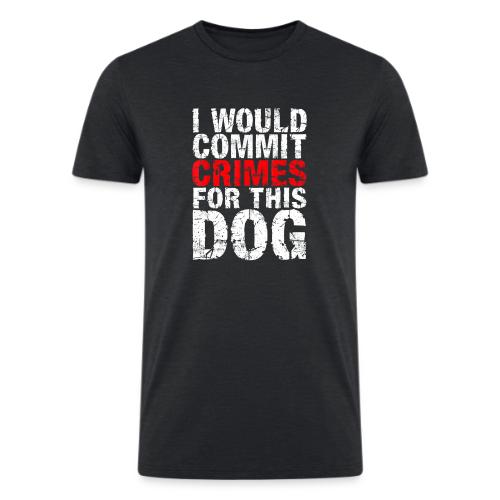 Id Commit Crimes for This Dog Funny Tee - Men’s Tri-Blend Organic T-Shirt