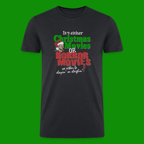 Christmas Sleighin' or Slayin' - Men’s Tri-Blend Organic T-Shirt