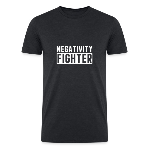 Negativity Fighter - Men’s Tri-Blend Organic T-Shirt