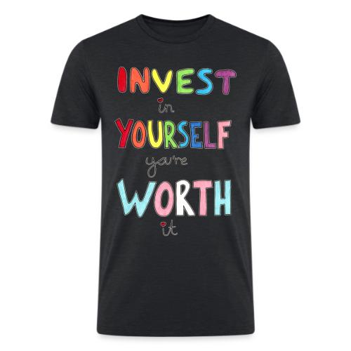 Invest in Yourself you're Worth it - Men’s Tri-Blend Organic T-Shirt