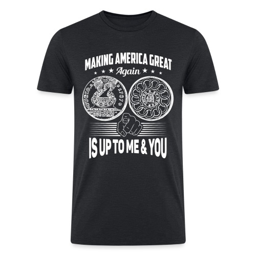 Making America Great Again - Men. Women's, Short S - Men’s Tri-Blend Organic T-Shirt