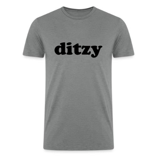 Funny Quotes - Ditzy - Men’s Tri-Blend Organic T-Shirt