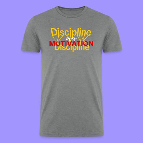 Discipline Over Motivation - Men’s Tri-Blend Organic T-Shirt