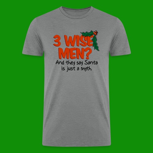 3 Wise Men? - Men’s Tri-Blend Organic T-Shirt