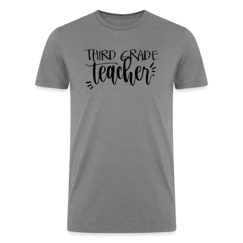Third Grade Teacher T-Shirts - Men’s Tri-Blend Organic T-Shirt