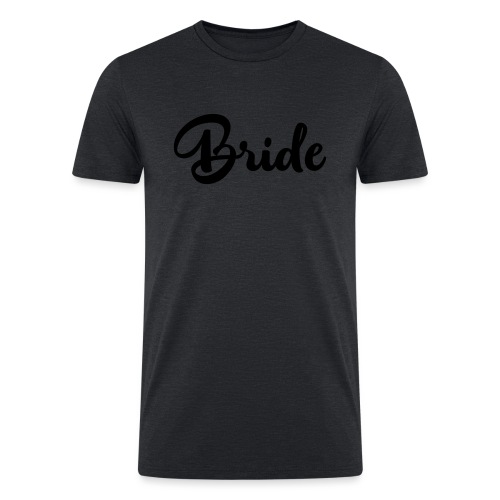 bride - Men’s Tri-Blend Organic T-Shirt