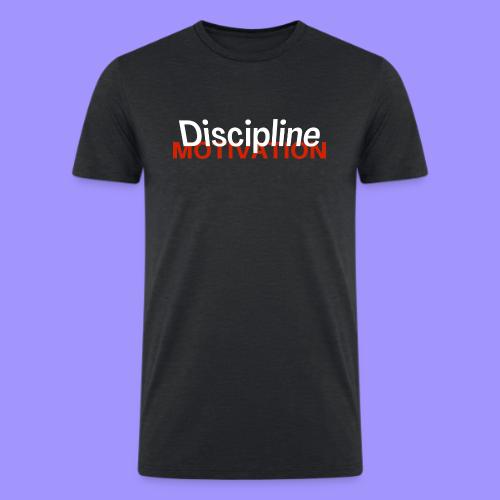 Discipline Above Motivation - Men’s Tri-Blend Organic T-Shirt