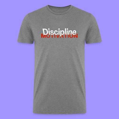 Discipline Above Motivation - Men’s Tri-Blend Organic T-Shirt