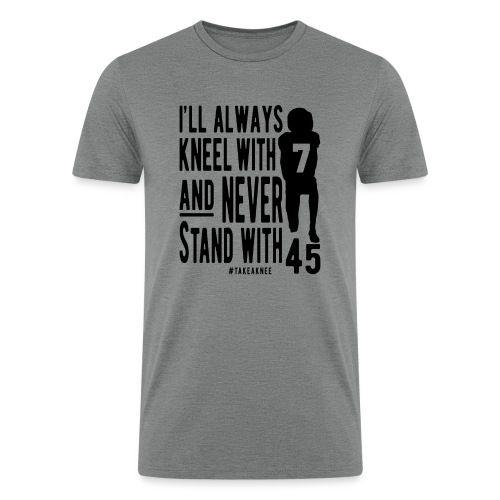 Kneel With 7 Never 45 - Men’s Tri-Blend Organic T-Shirt