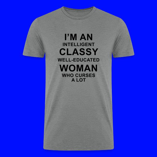 I'm an Intelligent classy well-educated woman who