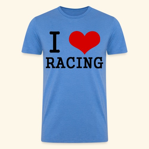 I love racing - Men’s Tri-Blend Organic T-Shirt