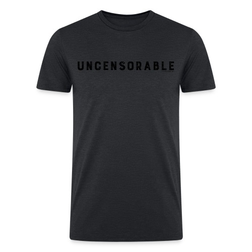 UNCENSORABLE B - Men’s Tri-Blend Organic T-Shirt