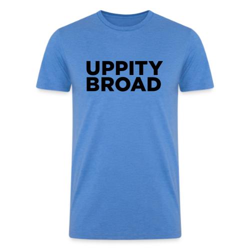 Uppity Broad - Men’s Tri-Blend Organic T-Shirt