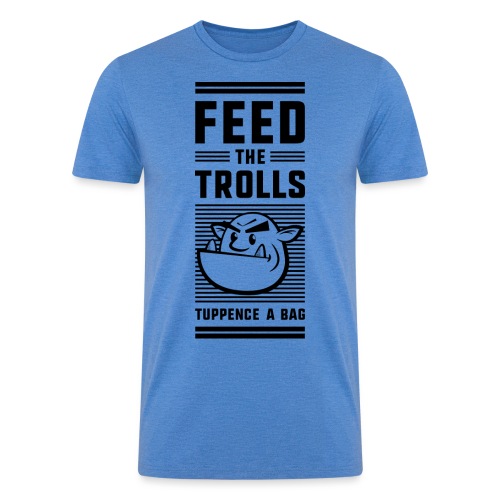 Feed the Trolls T-Shirt - Men’s Tri-Blend Organic T-Shirt