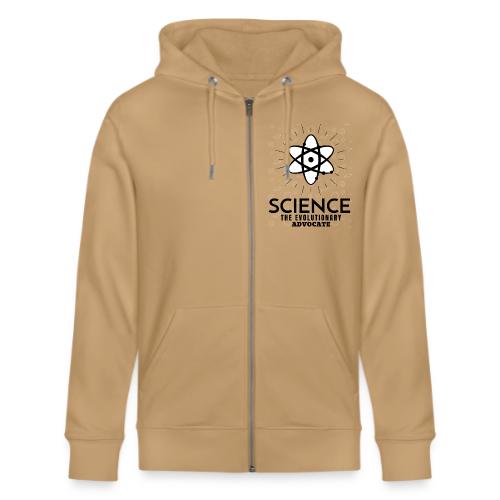 Science The Evolutionary Advocate - Stanley/Stella Cultivator Organic Zip Hoodie